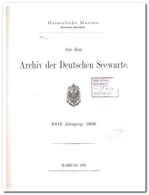 Bild des Verkufers fr Aus dem Archiv der Deutschen Seewarte (29. Jahrgang 1906 bis 31. Jahrgang 1908) zum Verkauf von Libro-Colonia (Preise inkl. MwSt.)