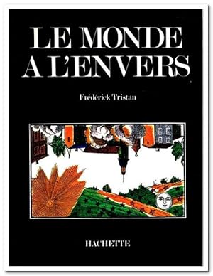 Bild des Verkufers fr Le monde a l'envers zum Verkauf von Libro-Colonia (Preise inkl. MwSt.)