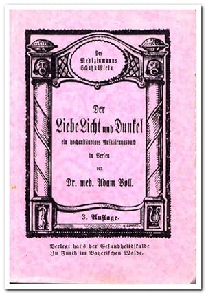 Der Liebe Licht und Dunkel (Ein hochanständiges Aufklärungsbuch in Versen) - 1930 -