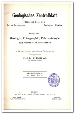 Bild des Verkufers fr Geologisches Zentralblatt (Anzeiger fr Geologie, Petrographie, Palaentologie und verwandte Wissenschaften) - Generalregister zu Band 1 - 15 - zum Verkauf von Libro-Colonia (Preise inkl. MwSt.)