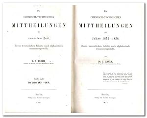 Die chemisch-technischen Mittheilungen des Jahres 1854 - 1856 und 1856 - 1857 ihrem wesentlichen ...