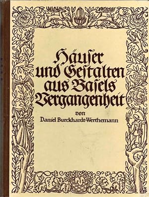 Häuser und Gestalten aus Basels Vergangenheit