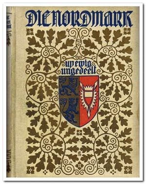 Die Nordmark (Ein Heimatbuch für Schleswig-Holstein, Hamburg und Lübeck)