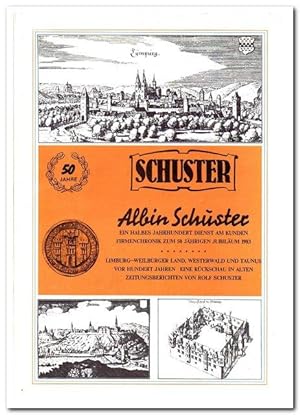 50 Jahre Albin Schuster (Ein halbes Jahrhundert Dienst am Kunden) - Firmenchronik zum 50 jährigen...