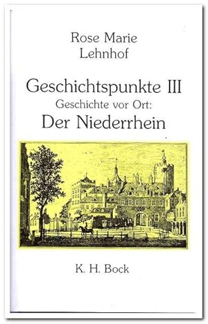 Bild des Verkufers fr Geschichtspunkte III (Geschichte vor Ort: Der Niederrhein) zum Verkauf von Libro-Colonia (Preise inkl. MwSt.)