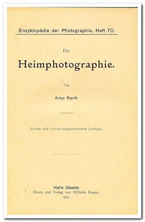Die Heimphotographie (= Enzyklopädie der Photographie, Heft 70 ) - 1921 -