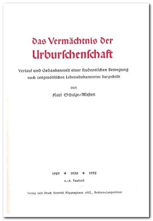 Das Vermächtnis der Urburschenschaft (Verlauf und Gedankenwelt einer studentischen Bewegung nach ...