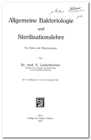 Allgemeine Bakteriologie und Sterilisationslehre (für Ärzte und Pharmazeuten)