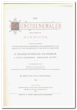 Die Kunstdenkmäler Der Provinz Hannover ( II. Regierungsbezirk Hildesheim - 4. Stadt Hildesheim -...