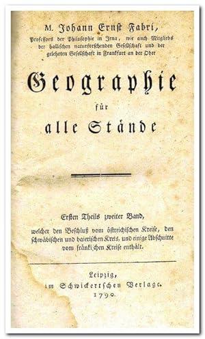 Geographie für alle Stände (Ersten Theils, zweiter Band welcher den Beschluß vomöstrreichichen Kr...
