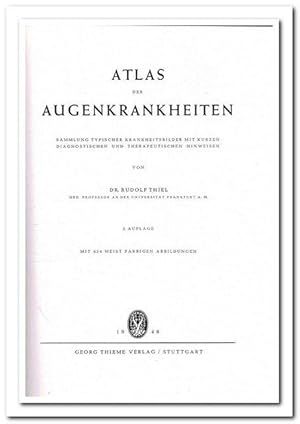 Atlas der Augenkrankheiten (Sammlung typischer Krankheitsbilder mit kurzen diagnostischen und the...