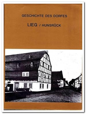 Geschichte des Dorfes Lieg/ Hunsrück