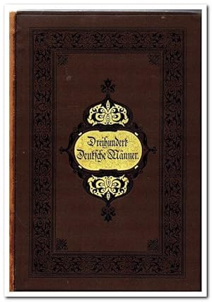 Bild des Verkufers fr Dreihundert Bildnisse und Lebensabrisse berhmter deutscher Mnner (1890) zum Verkauf von Libro-Colonia (Preise inkl. MwSt.)