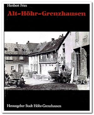 Alt-Höhr-Grenzhausen (Ein Bilderbuch) - 1986 -