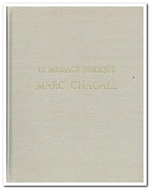 Le Message Biblique. Marc Chagall. . (farbige Original-Lithographie als Frontispiz) - 1972 -