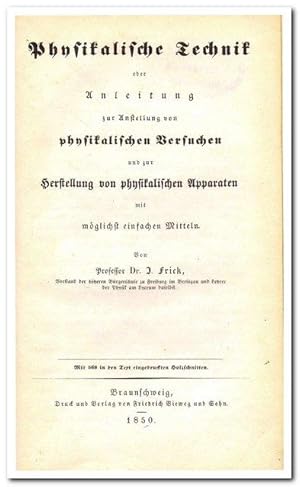 Physikalische Technik oder Anleitung zur Anstellung von physikalischen Versuchen und zur Herstell...