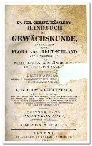 Handbuch der Gewächskunde, enthaltend eine Flora von Deutschland mit Hinzufügung der wichtigsten ...