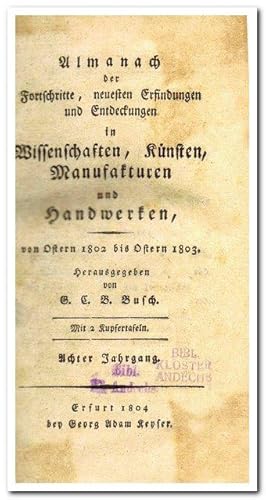 Almanach der Fortschritte, neuesten Erfindungen und Entdeckungen in Wissenschaften, Künsten, Manu...