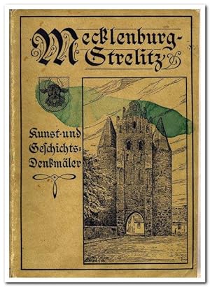Kunst- und Geschichts-Denkmäler des Freistaates Mecklenburg-Strelitz. (1. Band Das Land Stargard ...