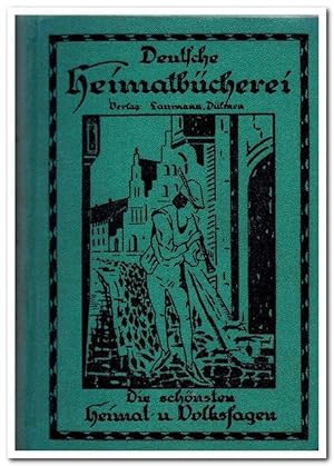 Die schönsten Heimat-und Volkssagen (Laumanns deutsche Heimatsbücherei 4. Band) - 1928 -
