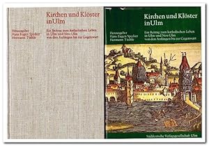 Kirchen und Klöster in Ulm und Neu-Ulm - Ein Beitrag zum katholischen Leben in Ulm und Neu-Ulm vo...