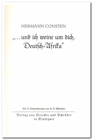 Seller image for und ich weine um dich, Deutsch-Afrika" (1926) for sale by Libro-Colonia (Preise inkl. MwSt.)