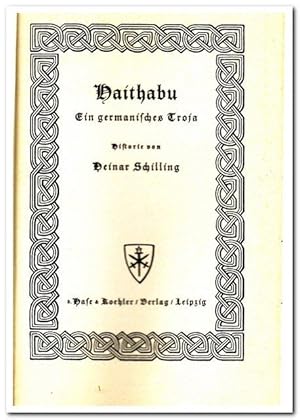 Haithabu (Ein germanisches Troja) - 1936 -