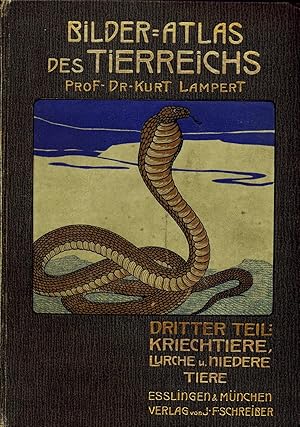 Imagen del vendedor de Bilder-Atlas des Tierreichs (Nur III. Teil "Kriechtiere, Lurche, Fische und niedere Tiere) - 1913 - a la venta por Libro-Colonia (Preise inkl. MwSt.)