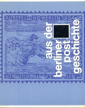 Aus der Berliner Postgeschichte (Von der OPD zur LPD Berlin. 1850-1975)