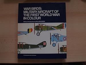 Seller image for War Birds: Military Aircraft of the First World War in Colour for sale by Terry Blowfield