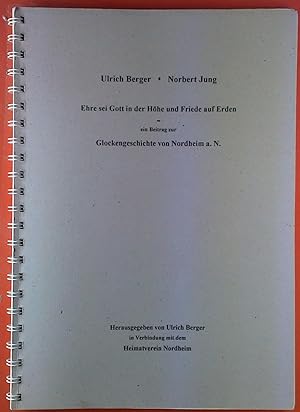 Seller image for Ehre sei Gott in der Hhe und Friede auf Erden. Ein Beitrag zur Glockengeschichte von Nordheim a. N. for sale by biblion2