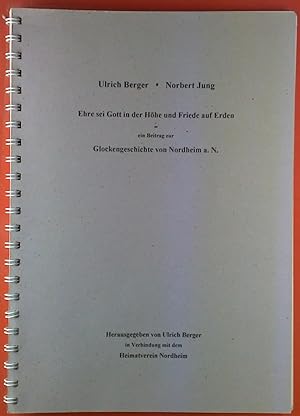 Immagine del venditore per Ehre sei Gott in der Hhe und Friede auf Erden. Ein Beitrag zur Glockengeschichte von Nordheim a. N. venduto da biblion2