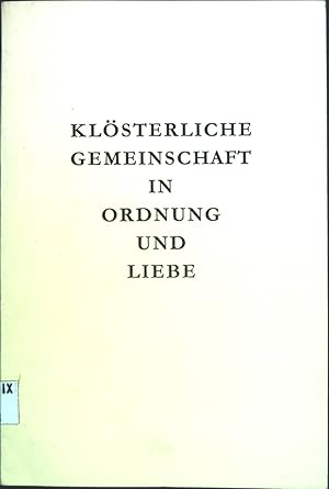 Bild des Verkufers fr Klsterliche Gemeinschaft in Ordnung und Liebe zum Verkauf von books4less (Versandantiquariat Petra Gros GmbH & Co. KG)