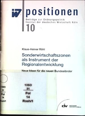 Bild des Verkufers fr Sonderwirtschaftszonen als Instrument der Regionalentwicklung: neue Ideen fr die neuen Bundeslnder. Institut der Deutschen Wirtschaft Kln: IW-Positionen ; 10 zum Verkauf von books4less (Versandantiquariat Petra Gros GmbH & Co. KG)