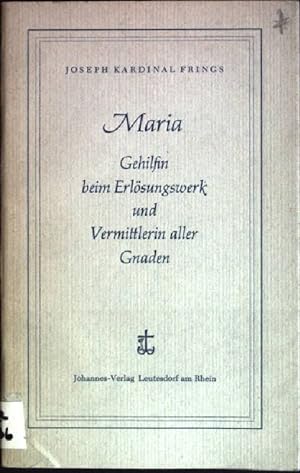 Imagen del vendedor de Maria: Gehilfin beim Erlsungswerk und Vermittlerin aler Gnaden a la venta por books4less (Versandantiquariat Petra Gros GmbH & Co. KG)