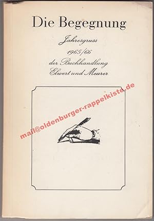 Seller image for Die Begegnung. Autor - Verleger - Buchhndler - Leser 1.Folge 1965/66 Jahresgruss for sale by Oldenburger Rappelkiste