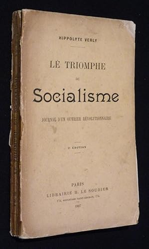 Imagen del vendedor de Le Triomphe du socialisme : journal d'un ouvrier rvolutionnaire a la venta por Abraxas-libris