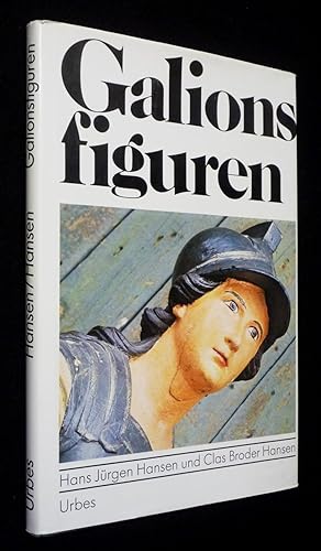 Seller image for Galionsfiguren : die figrlichen Bugverzierungen der Schiffe for sale by Abraxas-libris