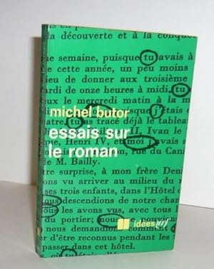 Essais sur le roman, Collection Idées, Paris, NRF/Gallimard, 1969.