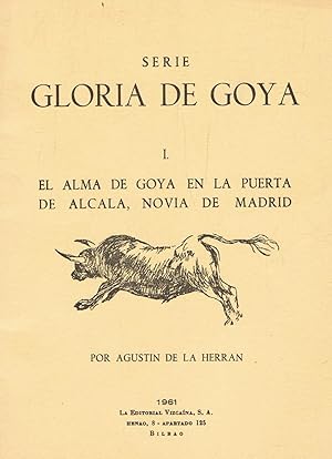 Bild des Verkufers fr EL ALMA DE GOYA EN LA PUERTA DE ALCAL, NOVIA DE MADRID. Serie Gloria de Goya. I. zum Verkauf von Librera Torren de Rueda