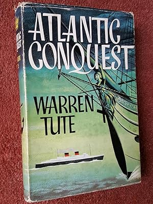 ATLANTIC CONQUEST - The Ships and the Men of the North Atlantic Passenger Services 1816-1961