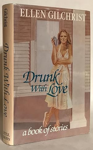 Imagen del vendedor de Drunk With Love. A Book of Stories. a la venta por Thomas Dorn, ABAA