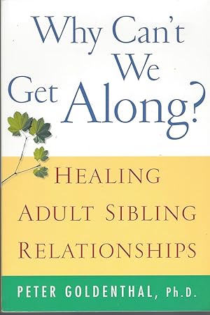 Why Can't We Get Along? Healing Adult Sibling Relationships