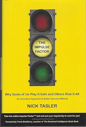 Seller image for The Impulse Factor Why Some of Us Play It Safe and Others Risk It All for sale by BYTOWN BOOKERY