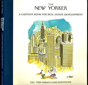 Seller image for The New Yorker a Cartoon Book for Real Estate Development - ULI - The Urban Land Institute for sale by Don's Book Store