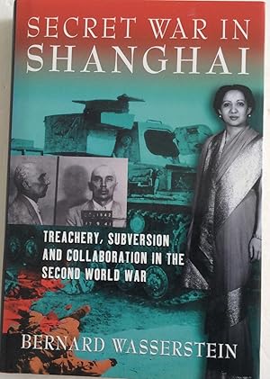 Imagen del vendedor de Secret War In Shanghai: Treachery, Subversion and collaboration in the Second World War a la venta por Chris Barmby MBE. C & A. J. Barmby