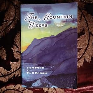 The Mountain Weeps: Scottish Mountaineering Stories