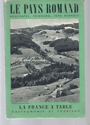 La France à Table - N°55 (juin 1955) : Le Pays Romand Neuchatel Fribourg Jura Bernois