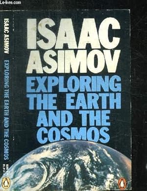 Seller image for EXPLORING THE EARTH AND THE COSMOS - THE GROWTH ANS FUTURE OF HUMAN KNOLEDGE for sale by Le-Livre