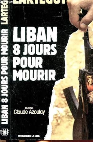 Seller image for LIBAN 8 JOURS POUR MOURIR for sale by Le-Livre